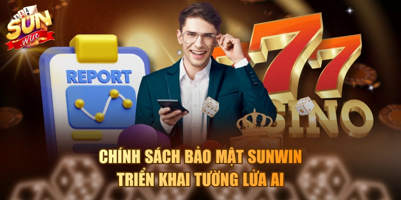 Chính sách bảo mật Sunwin triển khai tường lửa AI